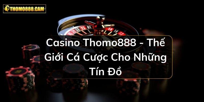 Casino Thomo888